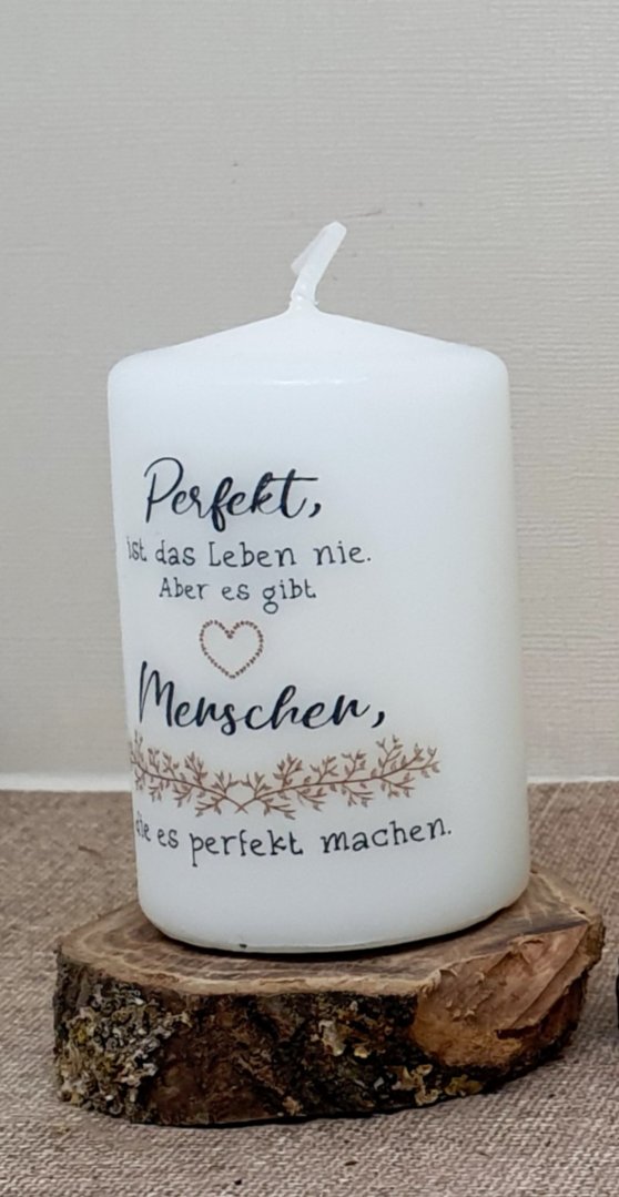 Kerze mit Spruch "Perfekt ist das Leben nie"